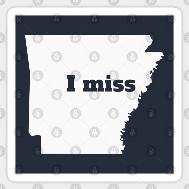 I Miss Arkansas - My Home State Sticker by Yesteeyear